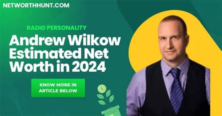 Andrew Wilkow Net Worth