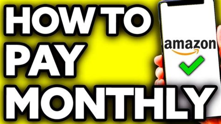 How to do monthly payments on amazon