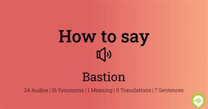 How to pronounce bastion