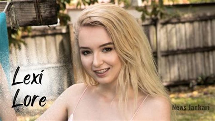 Lexi Lore Height, Weight, Net Worth, Age, Birthday, Wikipedia, Who, Instagram, Biography
