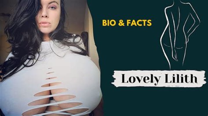 
Lovely Lilith Height, Weight, Net Worth, Age, Birthday, Wikipedia, Who, Nationality, Biography 