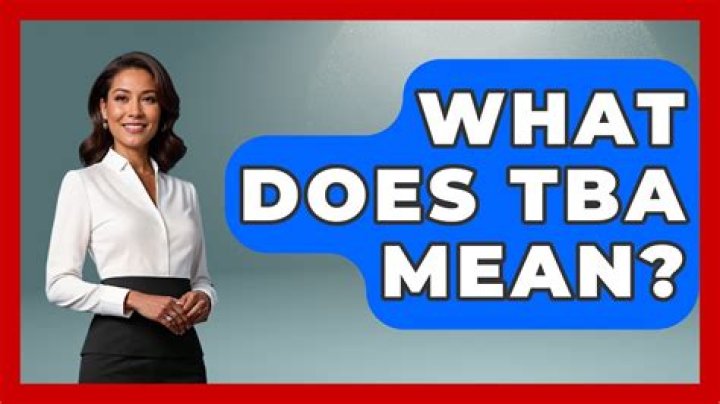 What does room tba mean