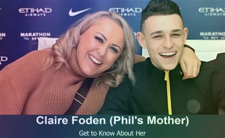Who Are Phil Foden And Claire Foden? Phil Foden Parents, Family And Net Worth